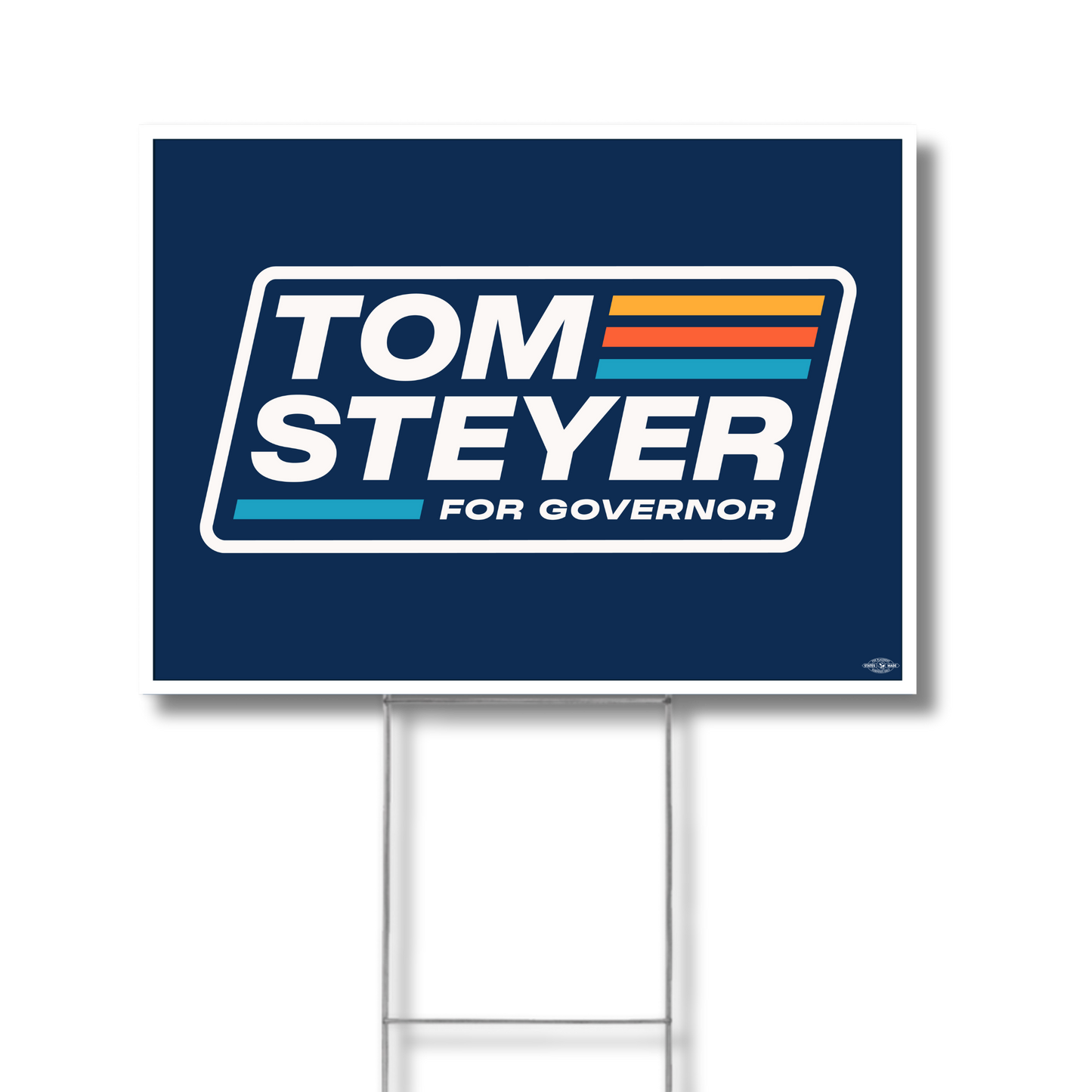 Tom Steyer for Governor Yard Sign